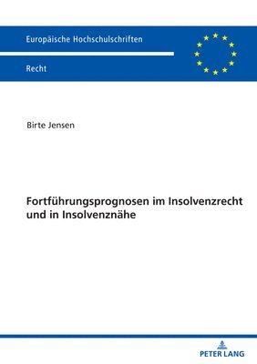 bokomslag Fortfuehrungsprognosen im Insolvenzrecht und in Insolvenznaehe
