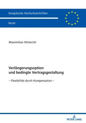 bokomslag Verlaengerungsoption Und Bedingte Vertragsgestaltung