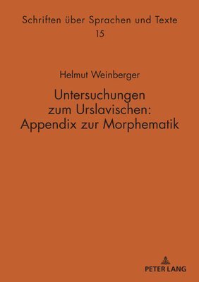 Helmut Weinberger, Georg Holzer - Untersuchungen Zum Urslavischen: Appendix Zur Morphematik, Häftad