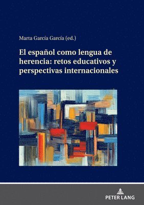 bokomslag El Espaol Como Lengua de Herencia: Retos Educativos Y Perspectivas Internacionales