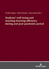 bokomslag Students well-being and teaching-learning efficiency during and post-pandemic period