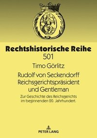 bokomslag Rudolf von Seckendorff. Reichsgerichtspraesident und Gentleman