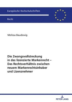 Die Zwangsvollstreckung in das lizenzierte Markenrecht 1