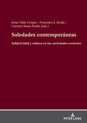 Soledades contemporneas; Subjetividad y cultura en las sociedades recientes 1