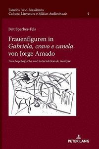 bokomslag Frauenfiguren in &quot;Gabriela, cravo e canela&quot; von Jorge Amado