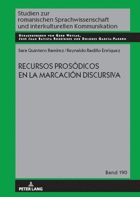 Sara Quintero Ramírez, Reynaldo Radillo Enríquez, Sara Quintero Ramirez, Reynaldo Radillo Enriquez, Gerd Wotjak, José Juan Batista Rodríguez, Dolores García Padrón, Dolores Garcia Padron, Jose Juan Batista Rodriguez - Recursos Prosódicos En La Marcación Discursiva, Inbunden