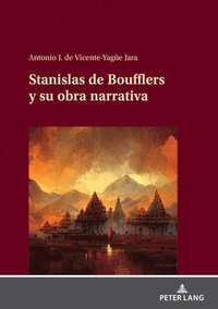 bokomslag Stanislas de Boufflers y su obra narrativa