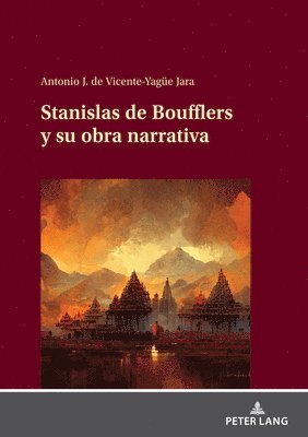 bokomslag Stanislas de Boufflers Y Su Obra Narrativa