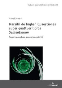 bokomslag Marsilii de Inghen Quaestiones super quattuor libros Sententiarum&quot;