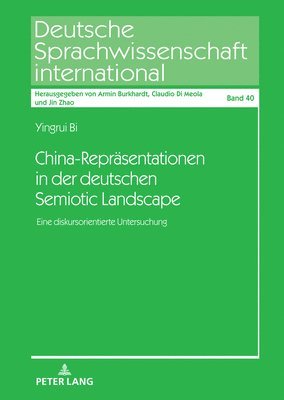 Yingrui Bi, Jin Zhao - China-Repraesentationen in der deutschen Semiotic Landscape, Inbunden