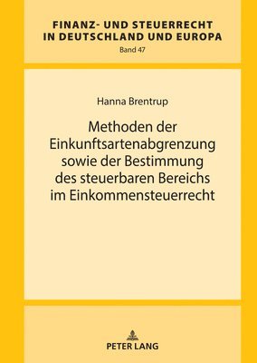 bokomslag Methoden Der Einkunftsartenabgrenzung Sowie Der Bestimmung Des Steuerbaren Bereichs Im Einkommensteuerrecht