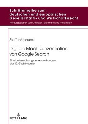 Steffen Uphues, Florian Bien - Digitale Machtkonzentration von Google Search, Inbunden