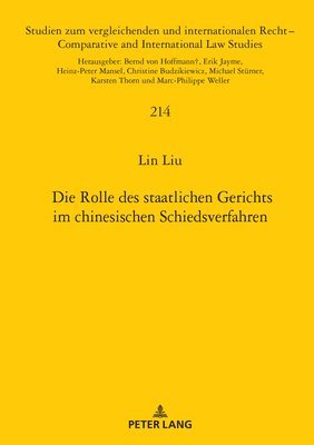Lin Liu, Heinz-Peter Mansel - Rolle des staatlichen Gerichts im chinesischen Schiedsverfahren, Inbunden