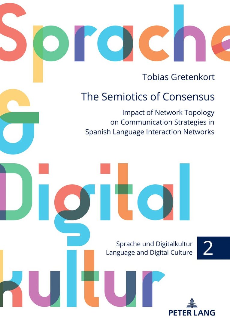Tobias Gretenkort, Gerd Antos - Semiotics of Consensus, Inbunden