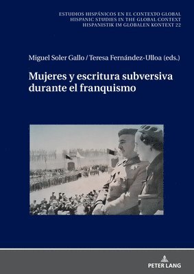 Teresa Fernández-Ulloa, Miguel Soler Gallo - Mujeres y escritura subversiva durante el franquismo, Inbunden