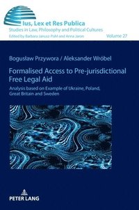 bokomslag Formalised Access to Pre-jurisdictional Free Legal Aid.