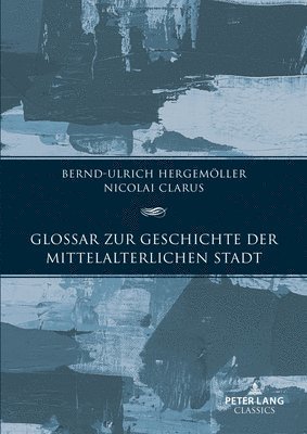 bokomslag Glossar Zur Geschichte Der Mittelalterlichen Stadt