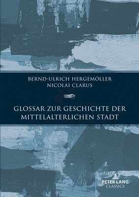 bokomslag Glossar zur Geschichte der mittelalterlichen Stadt