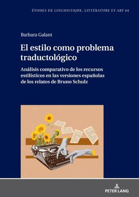 El estilo como problema traductolgico. Anlisis comparativo de los recursos estilsticos en las versiones espaolas de los relatos de Bruno Schulz 1