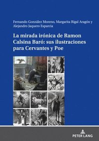 bokomslag La Mirada Irnica de Ramon Calsina Bar Sus Ilustraciones Para Cervantes Y Poe