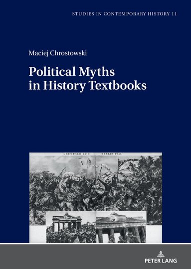 Maciej Chrostowski, Machteld Venken - Political Myths in History Textbooks, Inbunden
