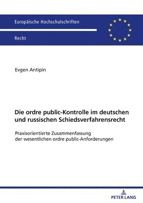 Die Ordre Public-Kontrolle Im Deutschen Und Russischen Schiedsverfahrensrecht 1