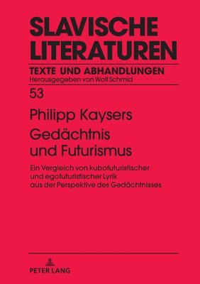 Phillip Kaysers, Wolf Schmid - Gedaechtnis und Futurismus, Inbunden