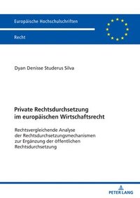 bokomslag Private Rechtsdurchsetzung im europaeischen Wirtschaftsrecht