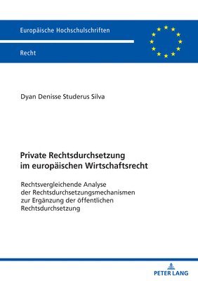 Private Rechtsdurchsetzung im europaeischen Wirtschaftsrecht 1