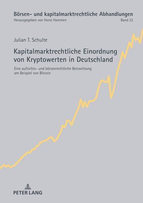 Kapitalmarktrechtliche Einordnung Von Kryptowerten in Deutschland 1
