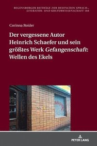 bokomslag Der vergessene Autor Heinrich Schaefer und sein grtes Werk Gefangenschaft