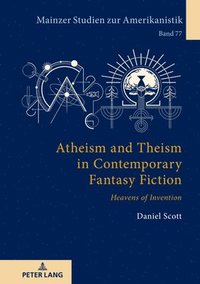 bokomslag Atheism and Theism in Contemporary Fantasy Fiction