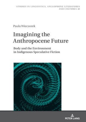 bokomslag Imagining the Anthropocene Future
