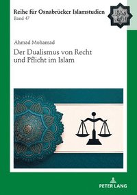 bokomslag Der Dualismus Von Recht Und Pflicht Im Islam