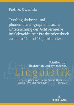 bokomslag Textlinguistische Und Phonematisch-Graphematische Untersuchung Der Achtvermerke Im Schweidnitzer Proskriptionsbuch Aus Dem 14. Und 15. Jahrhundert