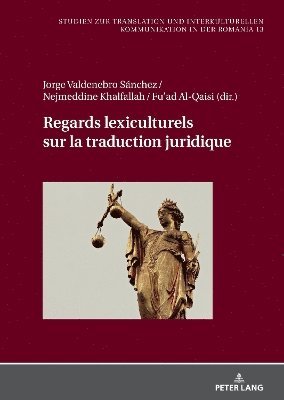 Jorge Valdenebro Sánchez, Nejmeddine Khalfallah, Fu'ad Al-Qaisi - Regards Lexiculturels Sur La Traduction Juridique, Inbunden
