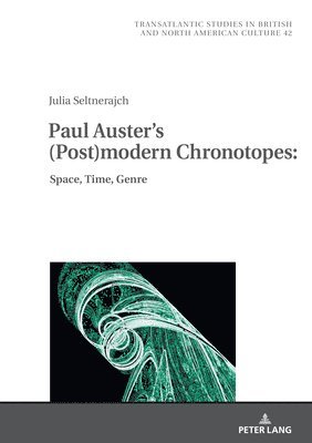 Paul Auster's (Post)modern Chronotopes: 1