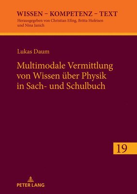 Lukas Daum, Nina Janich - Multimodale Vermittlung von Wissen ueber Physik in Sach- und Schulbuch, Inbunden