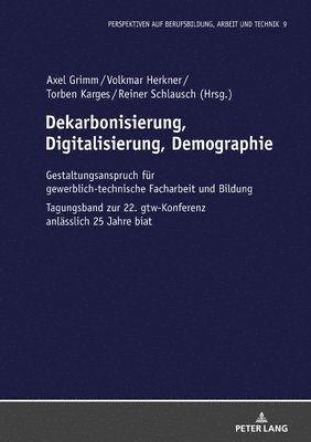 Axel Grimm, Volkmar Herkner, Torben Karges - Dekarbonisierung, Digitalisierung, Demographie, Inbunden