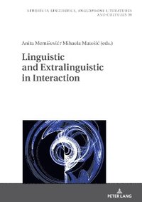 bokomslag Linguistic and Extralinguistic in Interaction