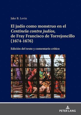 judío como monstruo en el Centinela contra judíos, de Fray Francisco de Torrejoncillo (1674-1676)