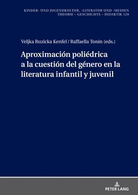 Veljka Ruzicka Kenfel, Raffaella Tonin - Aproximación poliédrica a la cuestión del género en la literatura infantil y juvenil, Inbunden