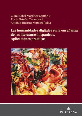 Humanidades Digitales En La Enseñanza de Las Literaturas Hispánicas