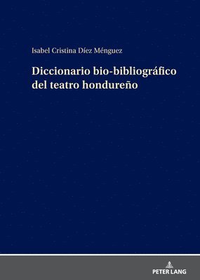 bokomslag Diccionario bio-bibliográfico del teatro hondureño