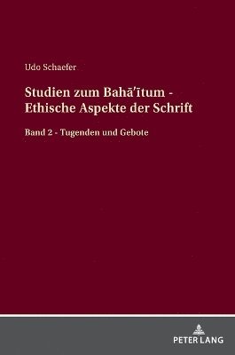 bokomslag Studien Zum Bah&#257;'&#299;tum - Ethische Aspekte Der Schrift