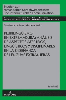 José Juan Batista Rodríguez, Dolores García Padrón, Guadalupe de la Maya Retamar - Plurilingueismo En Extremadura: Análisis de Aspectos Afectivos, Lingueísticos Y Disciplinares En La Enseñanza de Lenguas Extranjeras, Inbunden