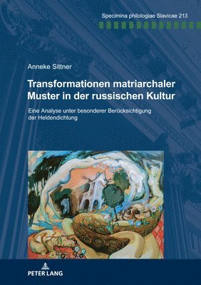 Anneke Sittner, Holger Kuße - Transformationen matriarchaler Muster in der russischen Kultur, Häftad