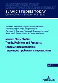 bokomslag Modern Slavic Studies: Trends, Problems and Prospects / ??????????? ??????????: ?????????, ???????? ? ???????????