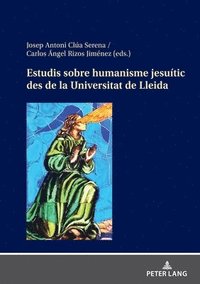 bokomslag Estudis Sobre Humanisme Jesuitic Des De La Universitat De Lleida