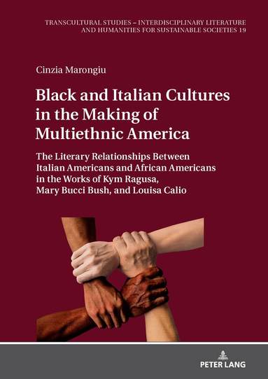 Cinzia Marongiu - Black and Italian Cultures in the Making of Multiethnic America, Inbunden